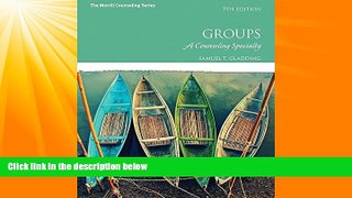Big Deals  Groups: A Counseling Specialty (7th Edition)  Free Full Read Best Seller