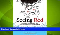 Big Deals  Seeing Red: An Anger Management and Anti-Bullying Curriculum for Kids  Best Seller