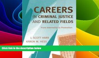 Big Deals  Careers in Criminal Justice and Related Fields: From Internship to Promotion  Best