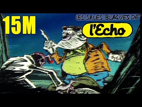 Les Sales Blagues de l'Echo - Compilation sinistre des sales blagues !