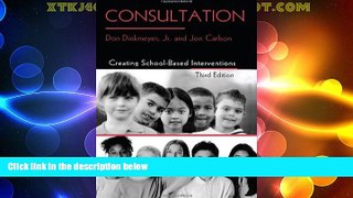 Big Deals  Consultation: Creating School-Based Interventions  Free Full Read Best Seller