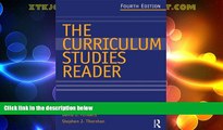 Big Deals  The Curriculum Studies Reader  Free Full Read Best Seller