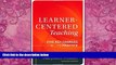 Big Deals  Learner-Centered Teaching: Five Key Changes to Practice  Free Full Read Most Wanted