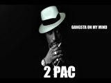 2 Pac Gangsta on My Mind