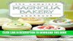 [PDF] The Complete Magnolia Bakery Cookbook: Recipes from the World-Famous Bakery and Allysa Torey