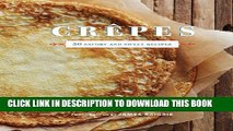 [PDF] Crepes: 50 Savory and Sweet Recipes Full Collection