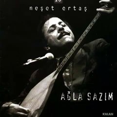 Neşet Ertaş - Ağla Sazım