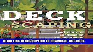 [PDF] Deckscaping: Gardening and Landscaping On and Around Your Deck Full Collection