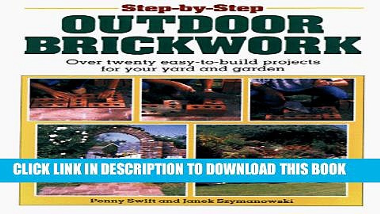 [PDF] Step-By-Step Outdoor Brickwork: Over 20 Easy-To-Build Projects For Your Yard And Garden