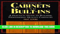 [New] Cabinets and Built-Ins: A Practical Guide to Building Professional Quality Cabinetry