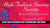 [New] High-Fashion Sewing Secrets from the World s Best Designers: Step-By-Step Guide to Sewing