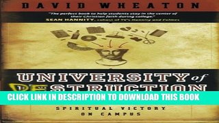 [PDF] University of Destruction: Your Game Plan for Spiritual Victory on Campus Exclusive Full Ebook