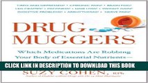 [PDF] Drug Muggers: Which Medications Are Robbing Your Body of Essential Nutrients--and Natural