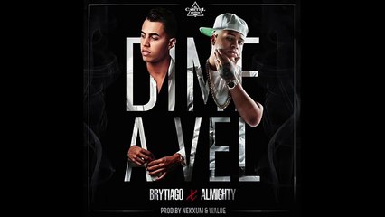 Dime a Vel - Brytiago Ft Almighty