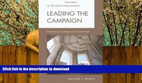 READ BOOK  Leading the Campaign: Advancing Colleges and Universities (American Council on