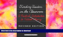 READ BOOK  Finding Freedom in the Classroom: A Practical Introduction to Critical Theory