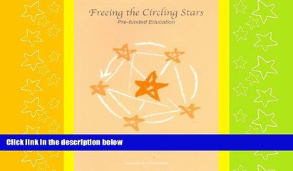 Free [PDF] Downlaod  Freeing The Circling Stars: Pre-Funded Education  DOWNLOAD ONLINE