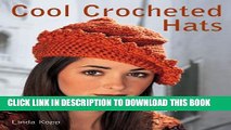 [PDF] Cool Crocheted Hats: 40 Contemporary Designs Full Collection