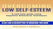 [PDF] Overcoming Low Self-Esteem: A Self-Help Guide Using Cognitive Behavioral Techniques Popular