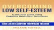 [PDF] Overcoming Low Self-Esteem: A Self-Help Guide Using Cognitive Behavioral Techniques Popular