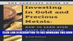 Collection Book The Complete Guide to Investing in Gold and Precious Metals: How to Earn High