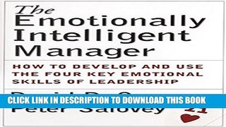 [PDF] The Emotionally Intelligent Manager: How to Develop and Use the Four Key Emotional Skills of