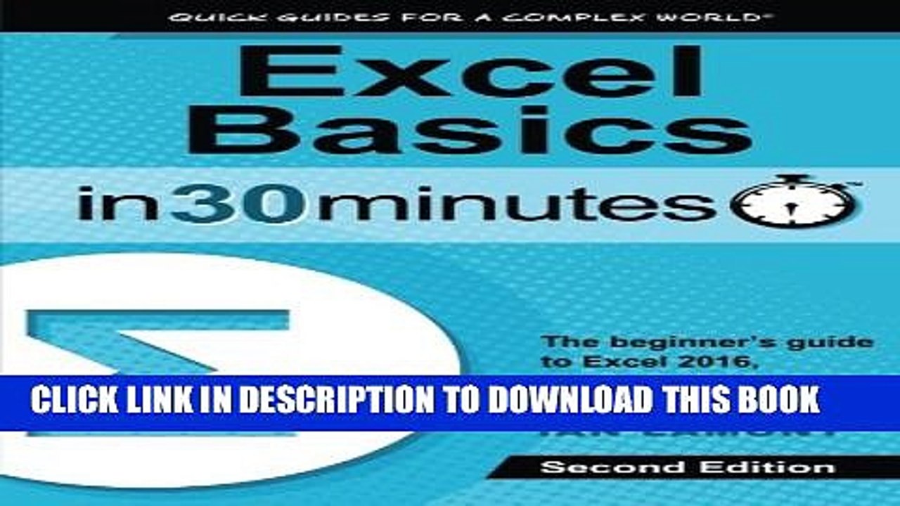 [PDF] Excel Basics In 30 Minutes (2nd Edition): The quick guide to Microsoft Excel and Google