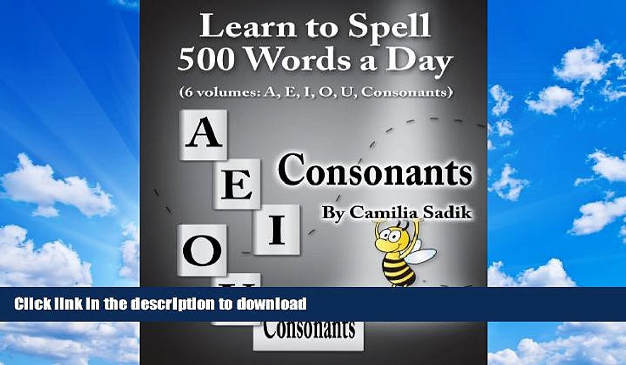 GET PDF  Learn to Spell 500 Words a Day: The Consonants (vol. 6)  BOOK ONLINE