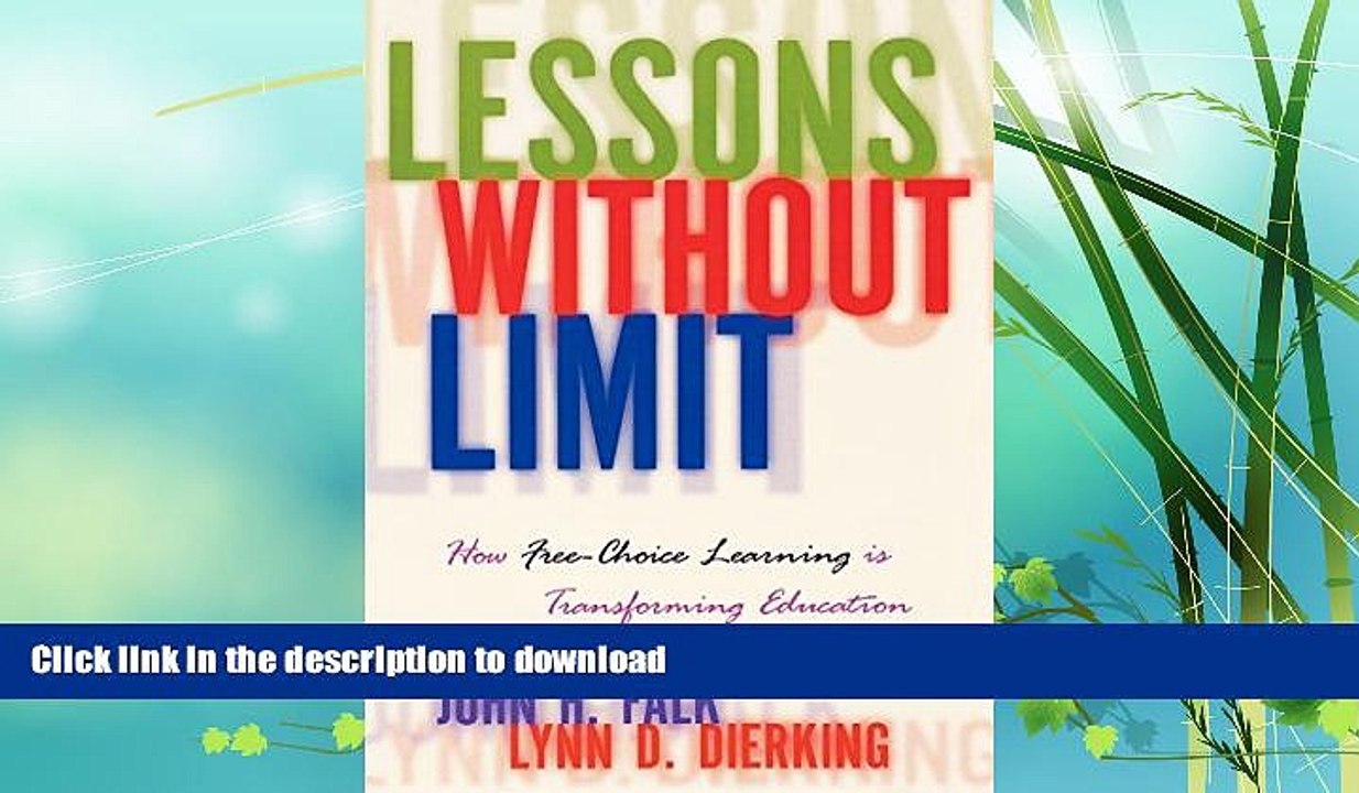 FAVORITE BOOK  Lessons Without Limit: How Free-Choice Learning is Transforming Education FULL