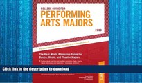 READ BOOK  College Guide for Performing Arts Majors - 2009 (Peterson s College Guide for