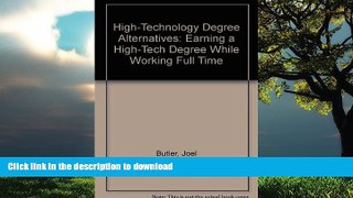 FAVORITE BOOK  High-Technology Degree Alternatives: Earning a High-Tech Degree While Working Full