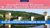 [New] Southwest France   the Spanish Pyrenees: Travel Adventures Exclusive Full Ebook