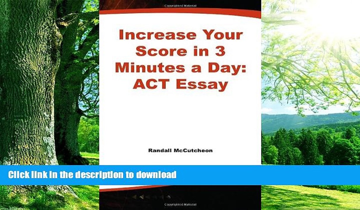 FAVORITE BOOK  Increase Your Score in 3 Minutes a Day: ACT Essay FULL ONLINE