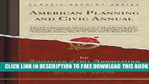 New Book American Planning and Civic Annual: A Record of Recent Civic Advance in the Fields of