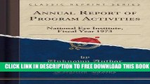 Collection Book Annual Report of Program Activities: National Eye Institute, Fiscal Year 1973