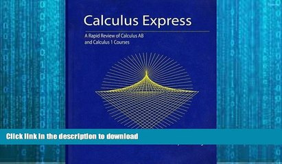 GET PDF  Calculus Express: A Rapid Review of Calculus AB and Calculus 1 Courses  PDF ONLINE