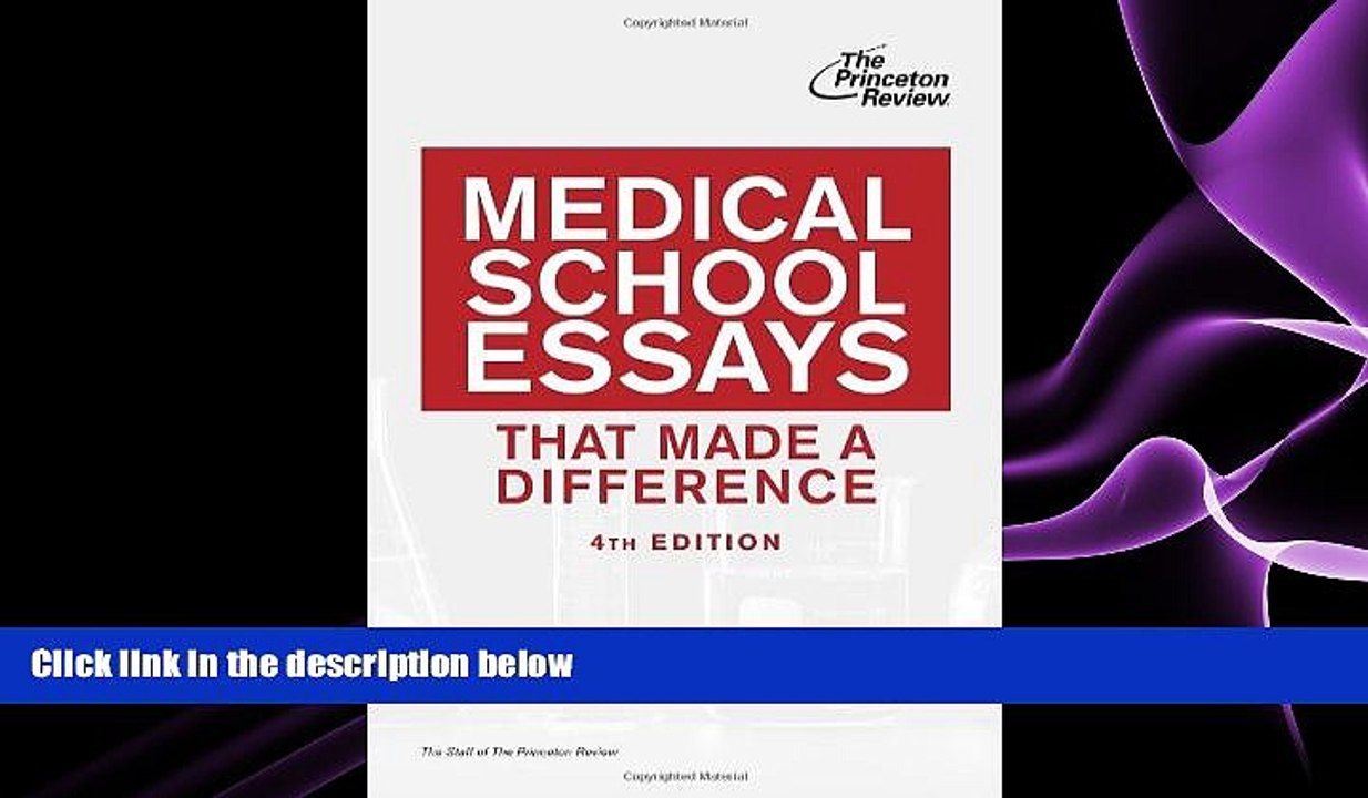 READ book  Medical School Essays That Made a Difference, 4th Edition (Graduate School Admissions