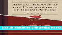 Collection Book Annual Report of the Commissioner of Indian Affairs: For the Year 1883 (Classic