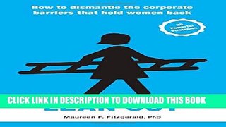 [PDF] Lean Out: How to Dismantle the Corporate Barriers that Hold Women Back Popular Online