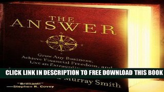 New Book The Answer: Grow Any Business, Achieve Financial Freedom, and Live an Extraordinary Life