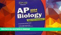 READ BOOK  Kaplan AP Biology, 2004 Edition (Kaplan AP Biology) FULL ONLINE
