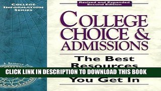 [PDF] College Choice   Admissions: The Best Resources to Help You Get in (College Information