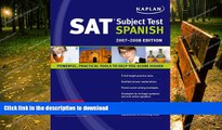 FAVORITE BOOK  Kaplan SAT Subject Test: Spanish 2007-2008 Edition (Kaplan SAT Subject Tests: