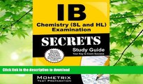 READ BOOK  IB Chemistry (SL and HL) Examination Secrets Study Guide: IB Test Review for the
