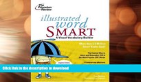 GET PDF  Illustrated Word Smart: A Visual Vocabulary Builder (Smart Guides) FULL ONLINE