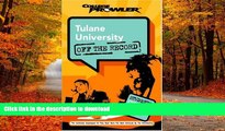 FAVORITE BOOK  Tulane University: Off the Record (College Prowler) (College Prowler: Tulane