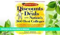 READ BOOK  Discounts and Deals at the Nation s 360 Best Colleges : The Parent Soup Financial Aid