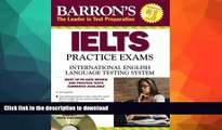 READ BOOK  Barron s IELTS Practice Exams with Audio CDs: International English Language Testing