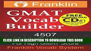 [PDF] Franklin GMAT Vocab Builder: 4507 GMAT Words For High GMAT Score: FREE Download CD #1 of 22