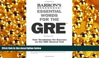 FREE PDF  Essential Words for the GRE (Barron s Essential Words for the GRE) READ ONLINE